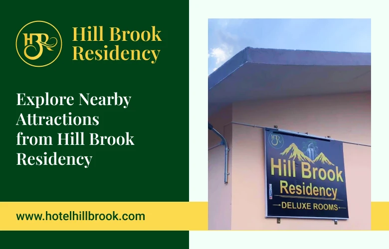 Explore Nearby Attractions from Hill Brook Residency